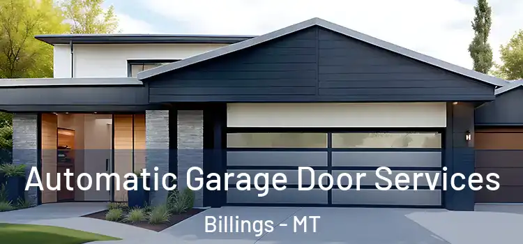  Automatic Garage Door Services Billings - MT