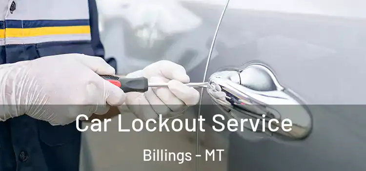  Car Lockout Service Billings - MT