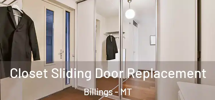 Closet Sliding Door Replacement Billings - MT
