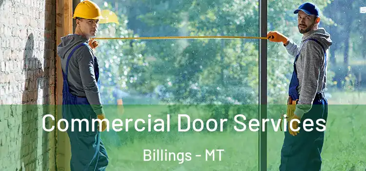 Commercial Door Services Billings - MT