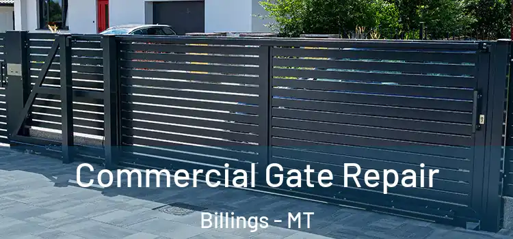Commercial Gate Repair Billings - MT