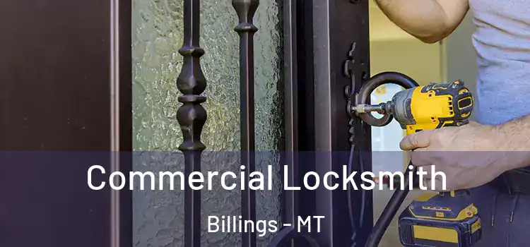  Commercial Locksmith Billings - MT
