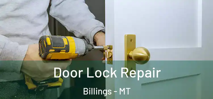 Door Lock Repair Billings - MT