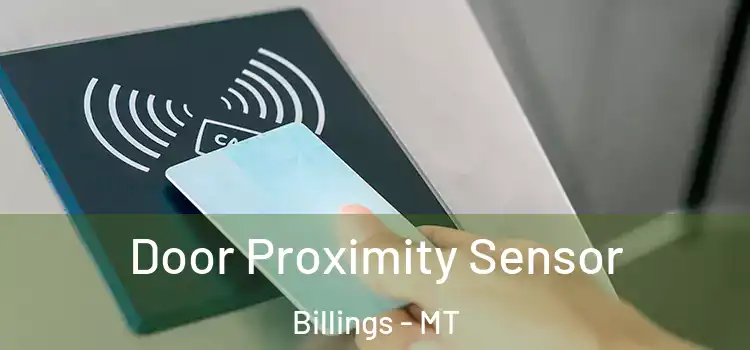  Door Proximity Sensor Billings - MT