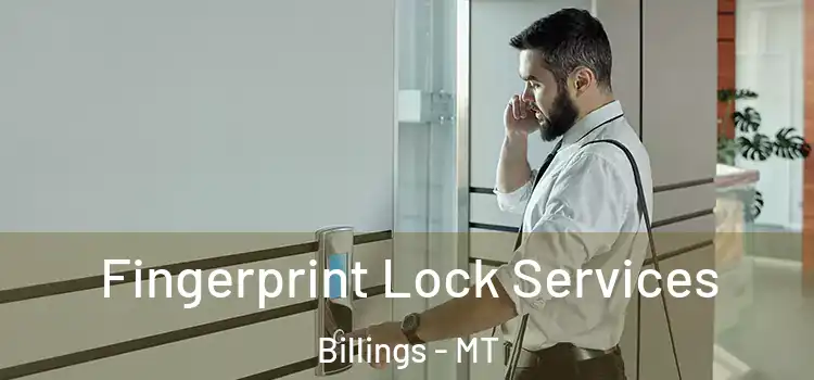  Fingerprint Lock Services Billings - MT