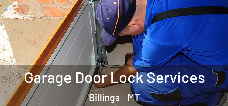 Garage Door Lock Services Billings - MT