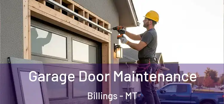 Garage Door Maintenance Billings - MT