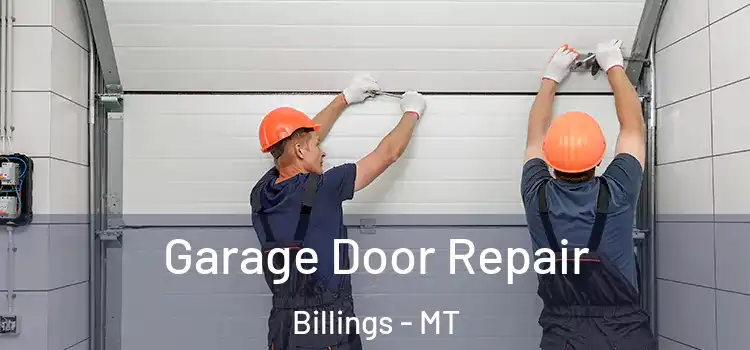  Garage Door Repair Billings - MT