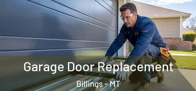  Garage Door Replacement Billings - MT