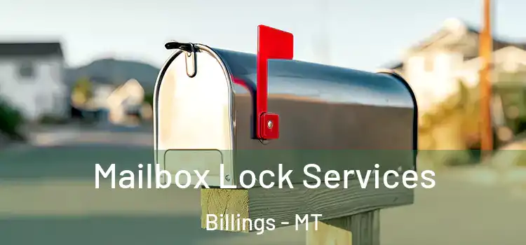  Mailbox Lock Services Billings - MT