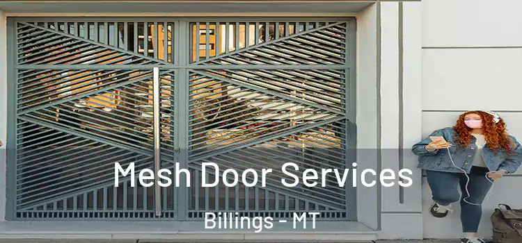 Mesh Door Services Billings - MT
