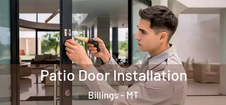 Patio Door Installation Billings - MT