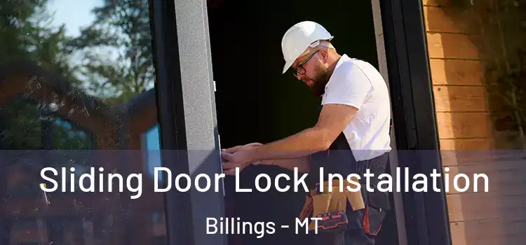 Sliding Door Lock Installation Billings - MT