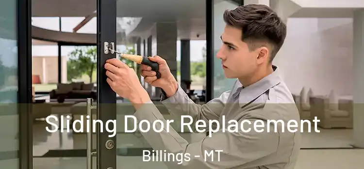 Sliding Door Replacement Billings - MT