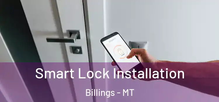  Smart Lock Installation Billings - MT