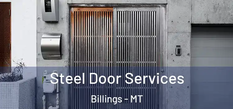 Steel Door Services Billings - MT