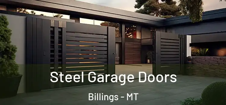 Steel Garage Doors Billings - MT